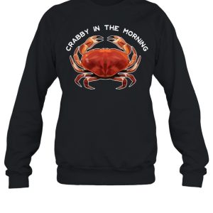 Crabby in the Morning T Shirt 4