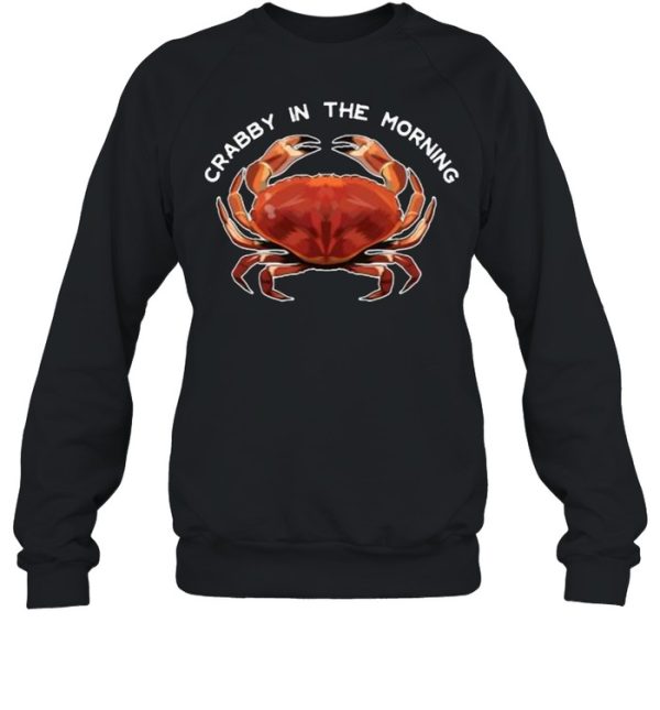 Crabby in the Morning T-Shirt