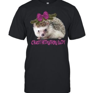 Crazy Hedgehog Lady T shirt 1