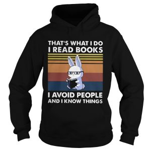 Cute Bunny Thats What I Do I Read Books I Avoid People And I Know Things Vintage shirt 1