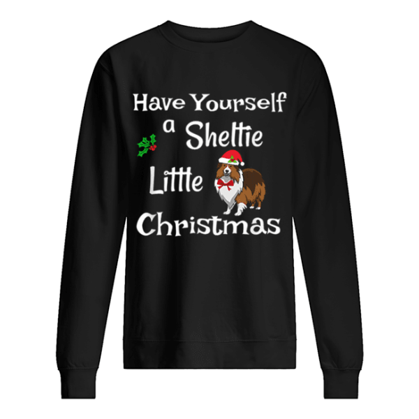 Cute Have Sheltie Little Christmas Sheltie Mom Gift shirt