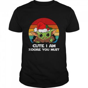 Cute I Am Adore You Must shirt 1