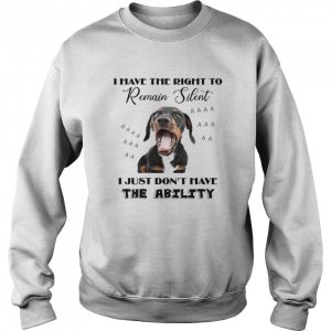 Dachshund I Have The Right To Remain Silent I Just Don't Have The Ability Shirt 4