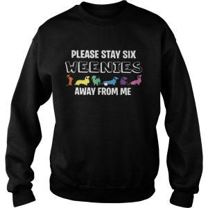 Dachshund Please Stay Six Weenies Away From Me shirt 2