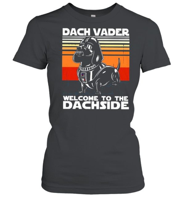 Dachshund dach vader welcome to the dachside vintage shirt