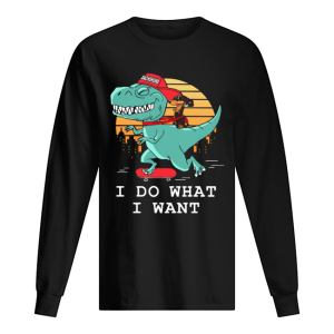 Dachshund riding T rex I do what I want shirt 1