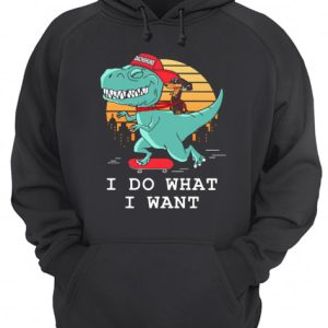 Dachshund riding T rex I do what I want shirt 3