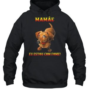 Dachshunds mamae eu estou com fome shirt 5