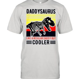 Daddy saurus like a regular dady only but cooler shirt 1