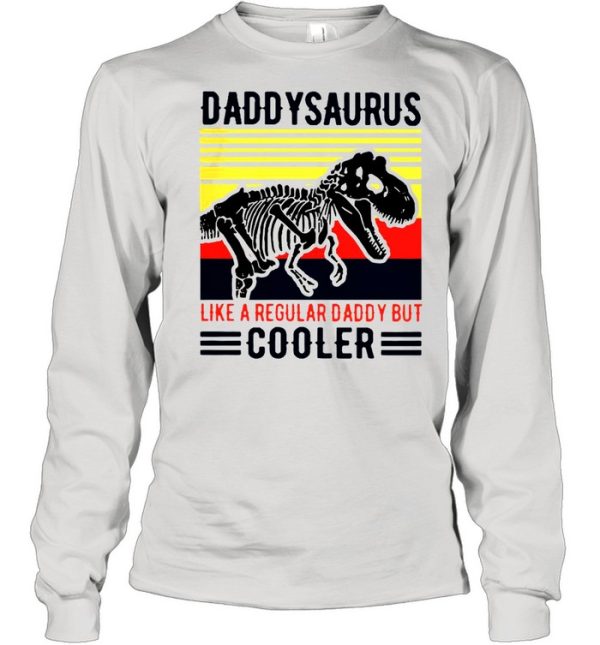 Daddy saurus like a regular dady only but cooler shirt