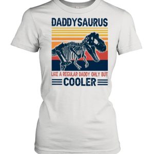 Daddysaurus Like A Regular Daddy Only But Cooler 2021 Vintage shirt 2