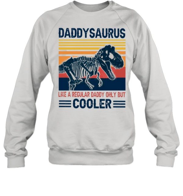 Daddysaurus Like A Regular Daddy Only But Cooler 2021 Vintage shirt