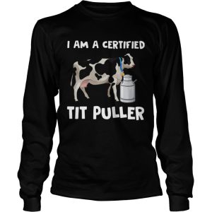 Dairy Cow I Am A Certified Tit Puller shirt 2