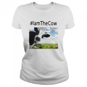 Dairy Cow I Am The Cow Shirt 2