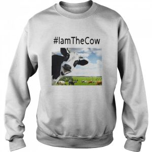 Dairy Cow I Am The Cow Shirt 4