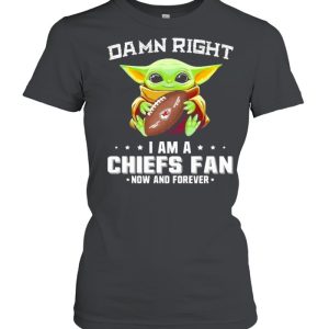 Damn Right I Am A Chiefs Fan Now And Forever Baby Yoda Shirt 2