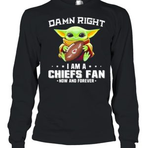 Damn Right I Am A Chiefs Fan Now And Forever Baby Yoda Shirt 3