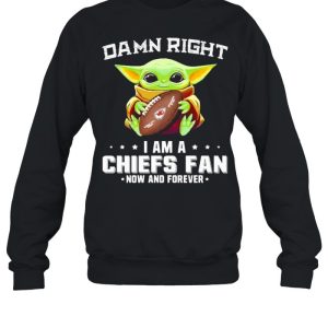 Damn Right I Am A Chiefs Fan Now And Forever Baby Yoda Shirt 4