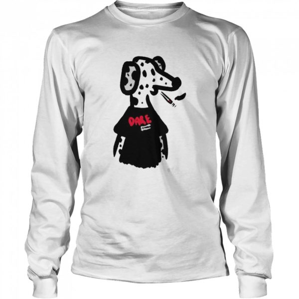 Dare dog shirt