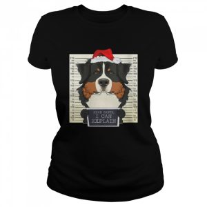 Dear Santa I Can Explain Christmas Bernese Mountain Dog Shirt 2