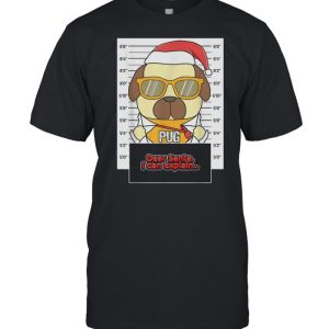 Dear Santa I Can Explain Pug Criminal Christmas shirt