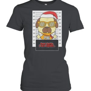 Dear Santa I Can Explain Pug Criminal Christmas shirt 2