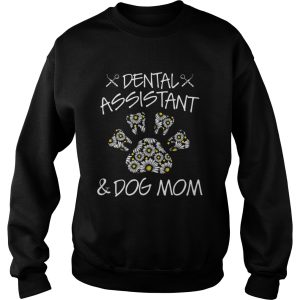 Dental Assistant And Dog Mom shirt 2