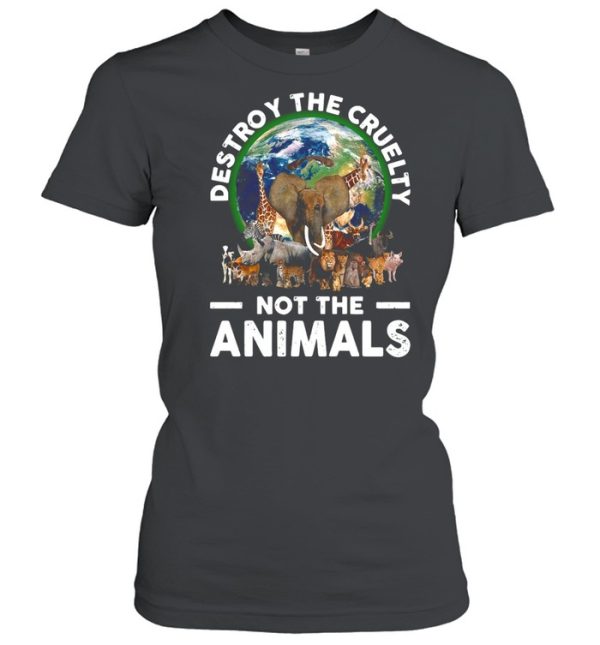 Destroy The Cruelty Not The Animals T-shirt