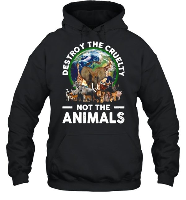 Destroy The Cruelty Not The Animals T-shirt