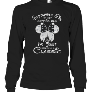 Diamond Minnie Mouse September Girl I’M Not Getting Old I Am Just Becoming A Classic T-Shirt