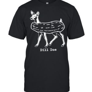 Dill Doe Pickle Shirt 1