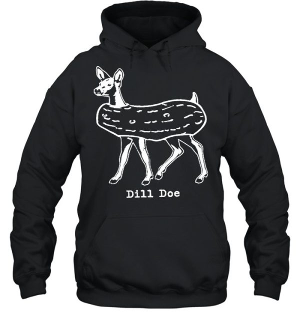 Dill Doe Pickle Shirt