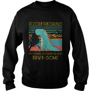 Dinosaur Accountant Saurus Like A Normal Accountant But More Rwar Some Vintage shirt