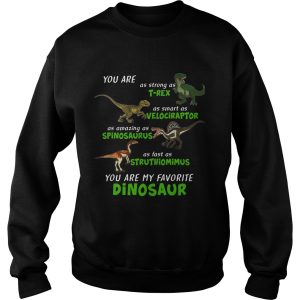 Dinosaur You Are As Strong As Trex As Smart As Velociraptor shirt 2