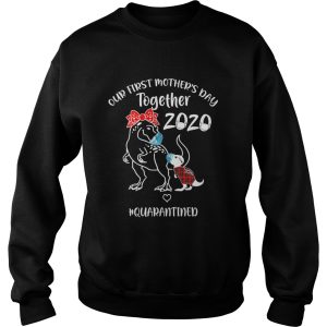 Dinosaur mom our first mothers day together 2020 quarantined covid19 shirt