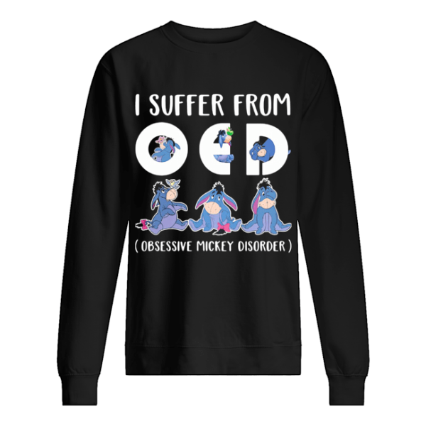 Disney eeyore donkey I suffer from oed obsessive mickey disorder shirt