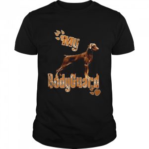 Doberman pinscher my bodyguard shirt