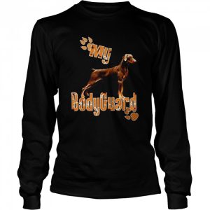 Doberman pinscher my bodyguard shirt 3