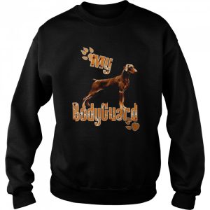 Doberman pinscher my bodyguard shirt 4