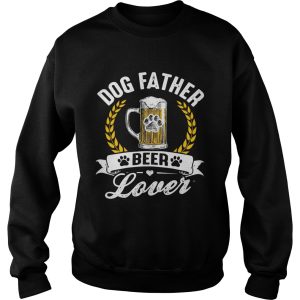 Dog Father Beer Lover shirt 2