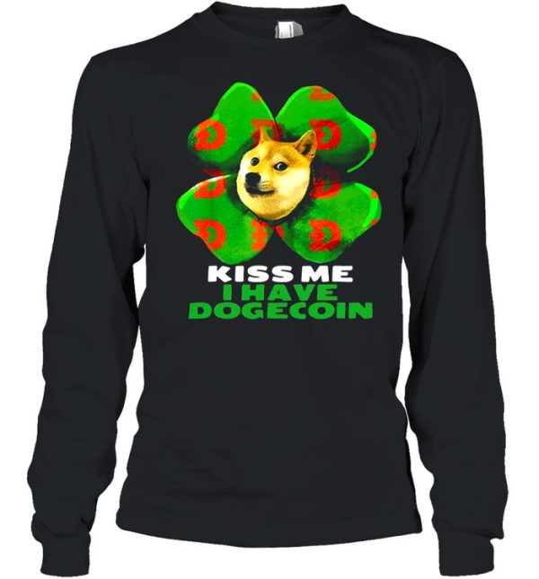 Dog Kiss me I have dogecoin 2021 Doge St Patrick Day shirt