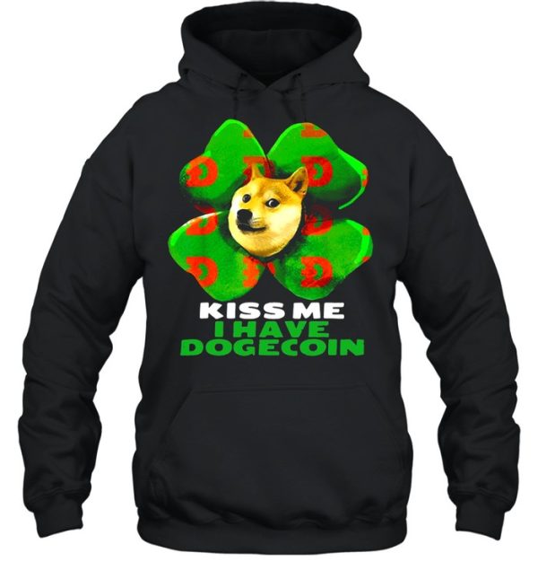 Dog Kiss me I have dogecoin 2021 Doge St Patrick Day shirt