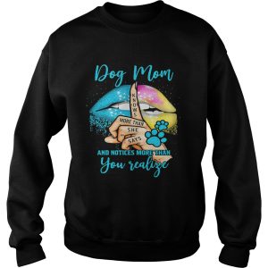 Dog Mom And Notices More Than You Valige Lips Color Footprint shirt 2