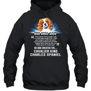 Dog Once Said So God Created The Cavalier King Charles Spaniel shirt 5