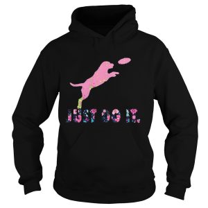 Dog just do it flowers shirt