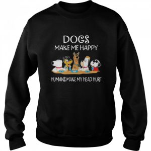 Dogs Make Me Happy Humans Make My Head Hurt Snoopy And Friends Shirt 2