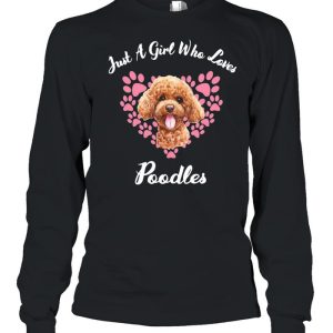 Dogs Puppy Just A Girl Who Loves Poodles shirt 3