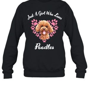 Dogs Puppy Just A Girl Who Loves Poodles shirt 4