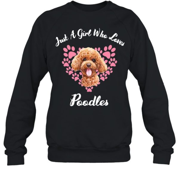 Dogs Puppy Just A Girl Who Loves Poodles shirt