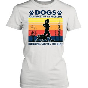 Dogs solve most of my problems running solves the rest vintage shirt